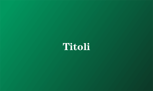 Titoli
