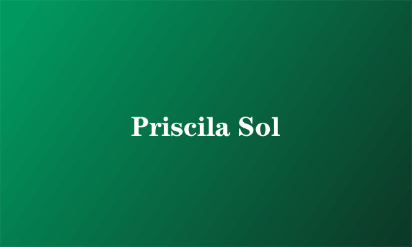Priscila Sol
