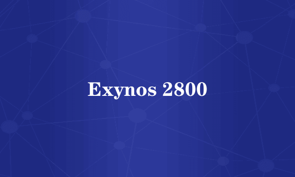 Exynos 2800