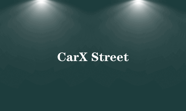 CarX Street