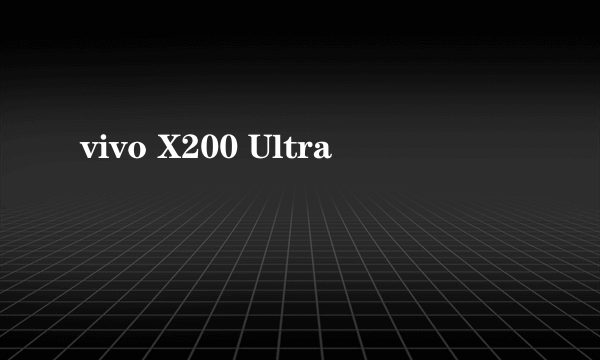 vivo X200 Ultra