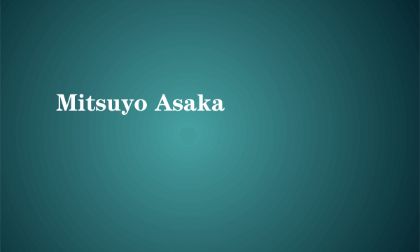 Mitsuyo Asaka