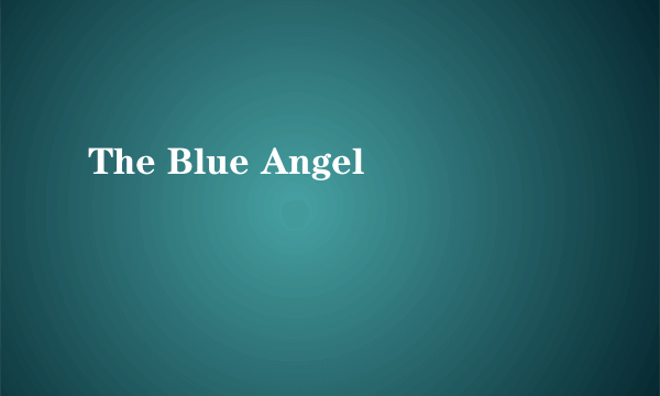 The Blue Angel