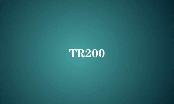 TR200