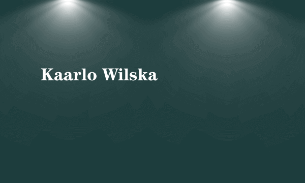 Kaarlo Wilska