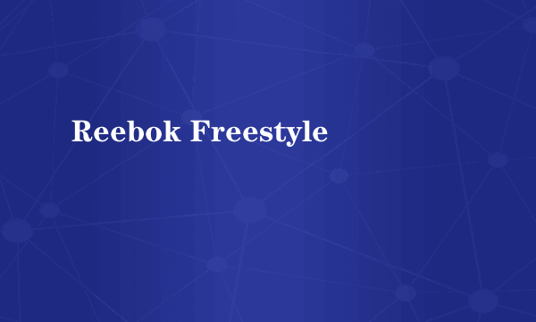 Reebok Freestyle