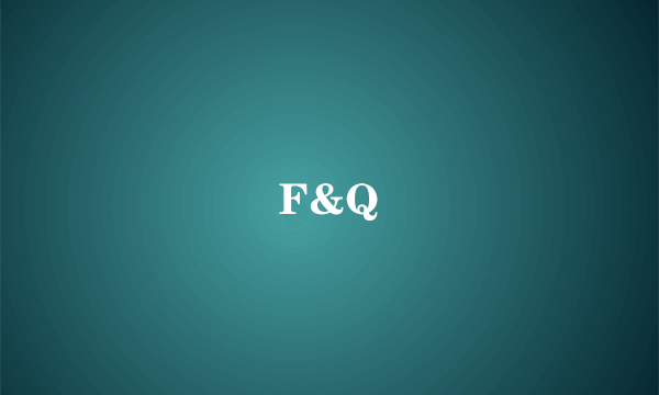 F&Q