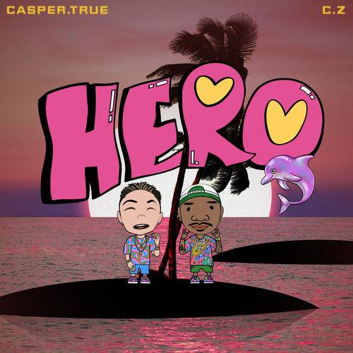 Hero（Casper卡斯柏、李秋泽演唱歌曲）