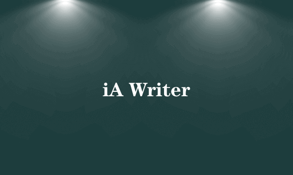 iA Writer