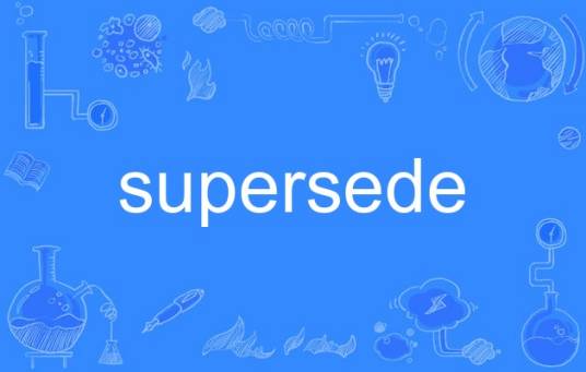 supersede