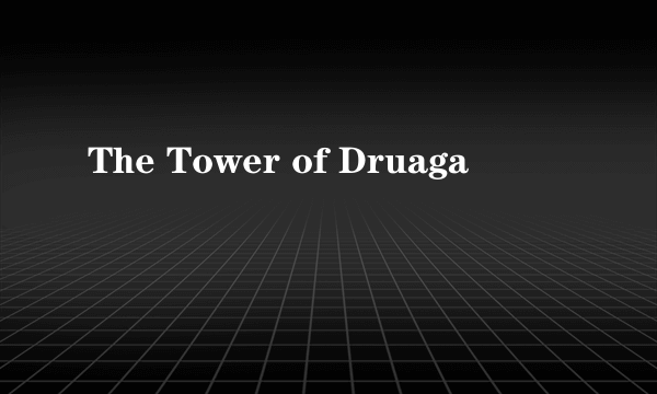 The Tower of Druaga