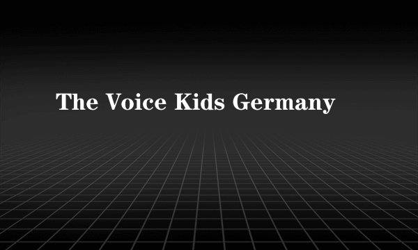 The Voice Kids Germany