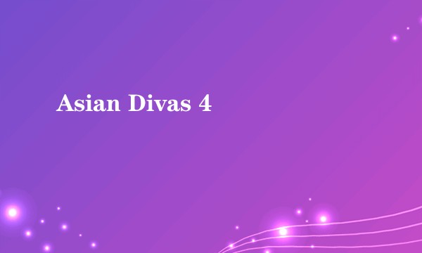 Asian Divas 4