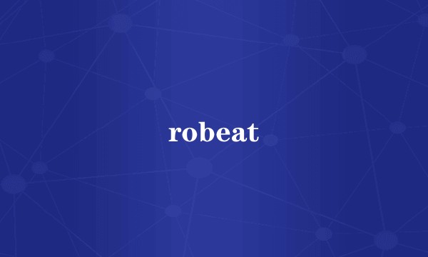robeat