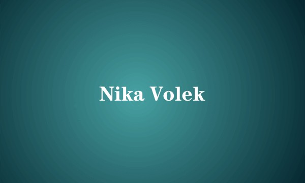 Nika Volek
