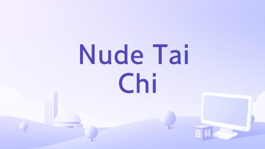 Nude Tai Chi