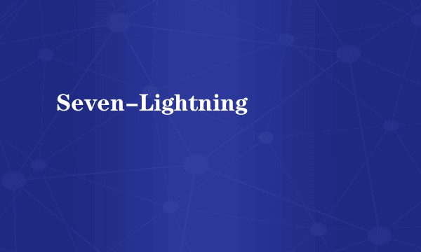 Seven-Lightning