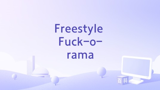 Freestyle Fuck-o-rama