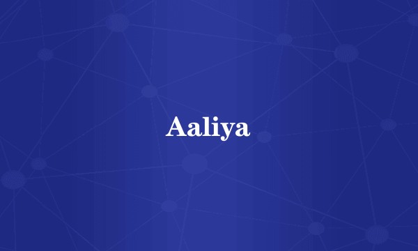 Aaliya