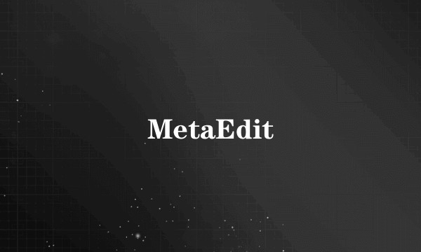 MetaEdit