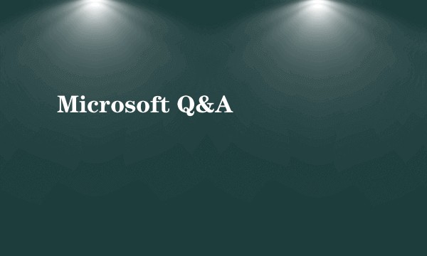 Microsoft Q&A