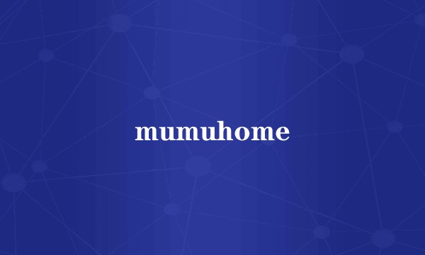 mumuhome