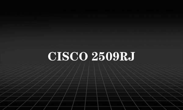 CISCO 2509RJ
