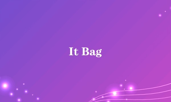 It Bag