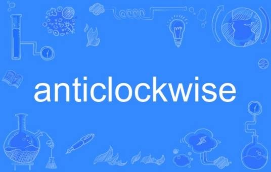anticlockwise
