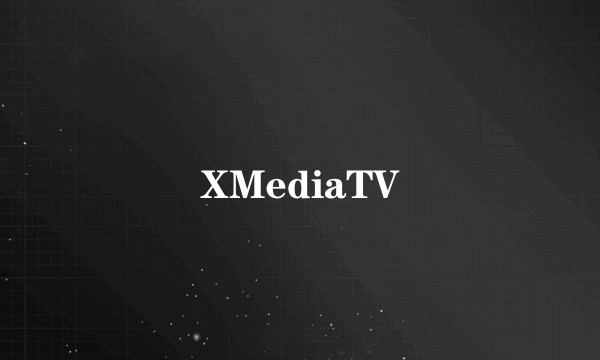 XMediaTV
