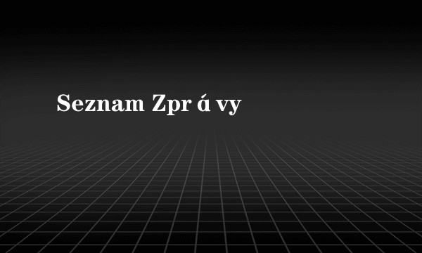Seznam Zprávy