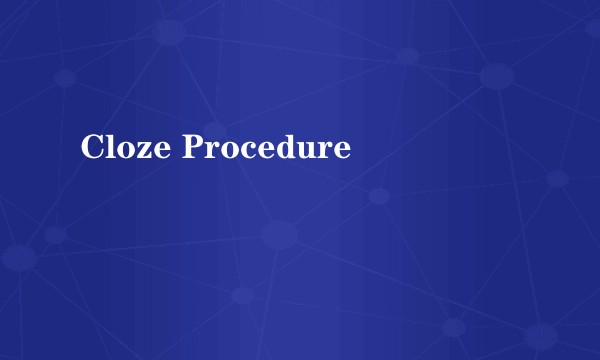 Cloze Procedure