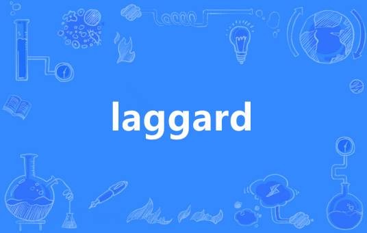 laggard