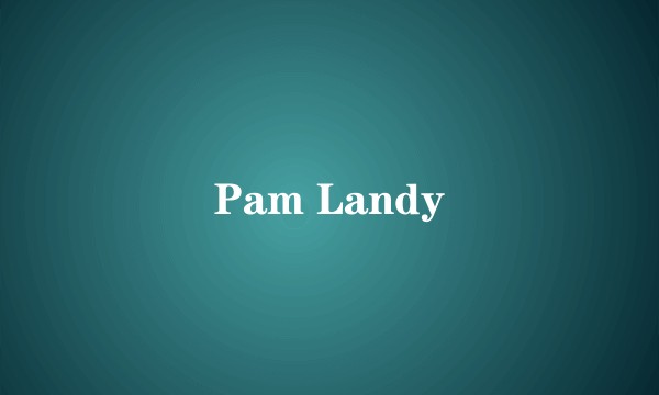 Pam Landy