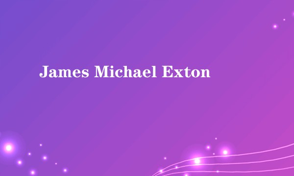 James Michael Exton