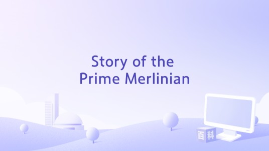Story of the Prime Merlinian