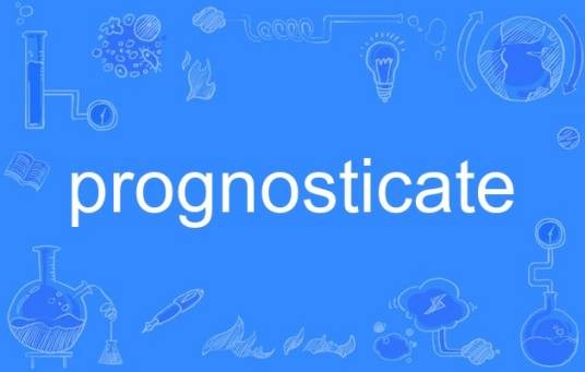 prognosticate