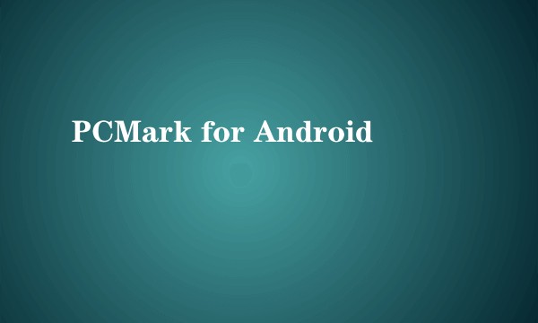 PCMark for Android