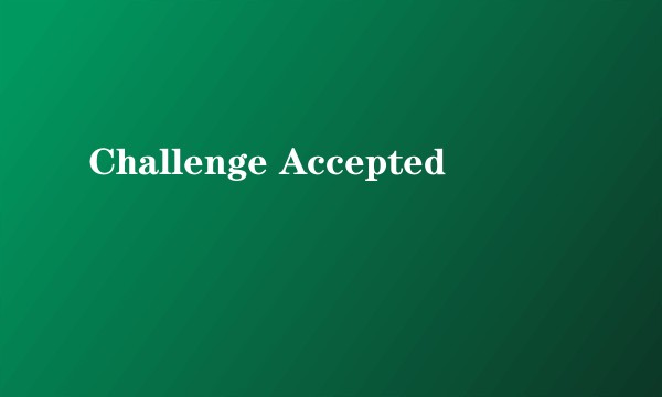 Challenge Accepted