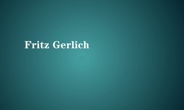 Fritz Gerlich