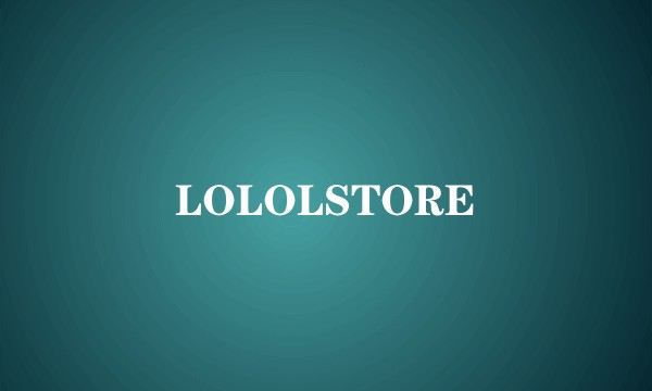 LOLOLSTORE