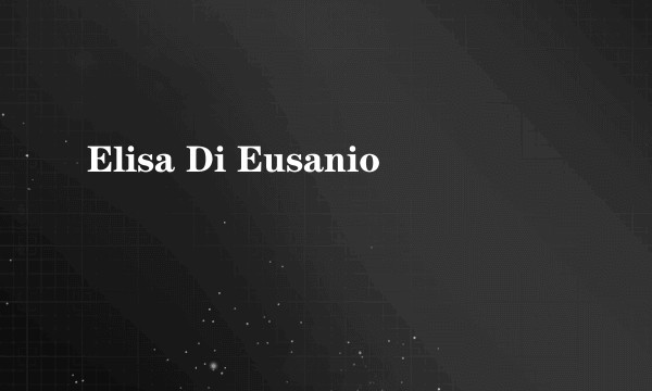 Elisa Di Eusanio