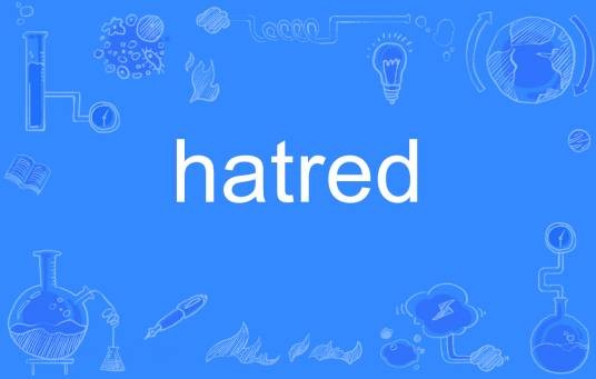 hatred