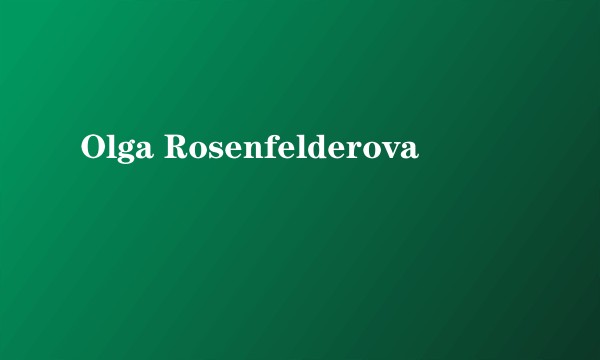 Olga Rosenfelderova