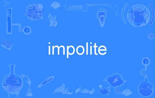 impolite