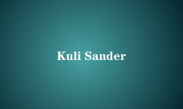 Kuli Sander