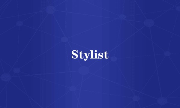 Stylist