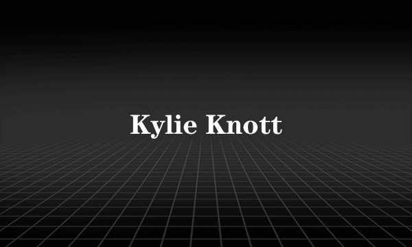 Kylie Knott