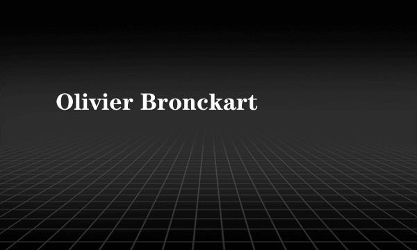 Olivier Bronckart