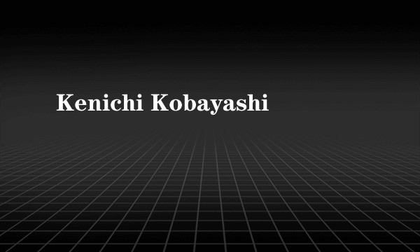 Kenichi Kobayashi